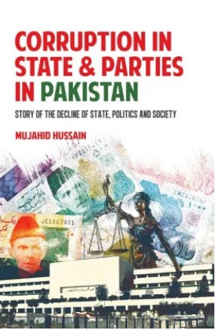 CORRUPTION IN STATE & PARTIES IN PAKISTAN